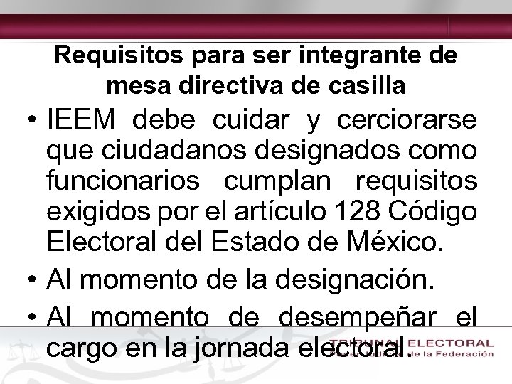 Requisitos para ser integrante de mesa directiva de casilla • IEEM debe cuidar y