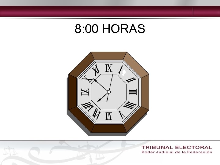 8: 00 HORAS 
