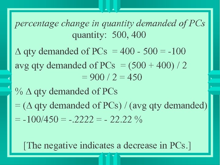 percentage change in quantity demanded of PCs quantity: 500, 400 qty demanded of PCs