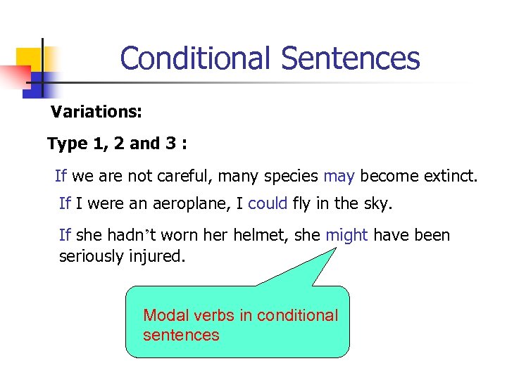 Conditional Sentences Conditional Sentences Structure A