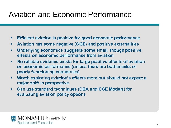 Aviation and Economic Performance • • • Efficient aviation is positive for good economic