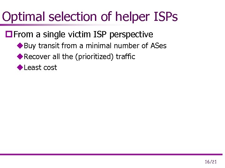 Optimal selection of helper ISPs p From a single victim ISP perspective u. Buy