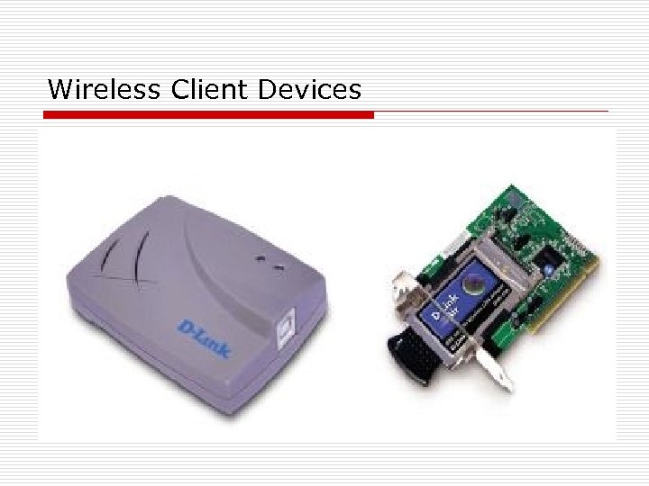 Wireless Client Devices 