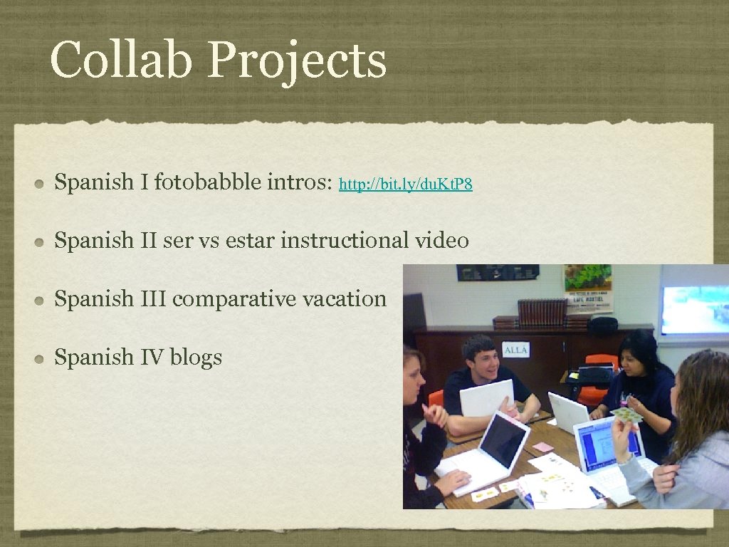 Collab Projects Spanish I fotobabble intros: http: //bit. ly/du. Kt. P 8 Spanish II