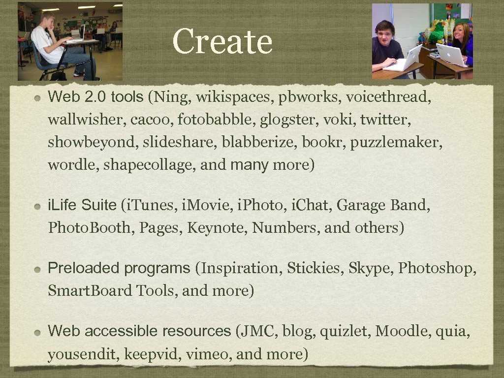 Create Web 2. 0 tools (Ning, wikispaces, pbworks, voicethread, wallwisher, cacoo, fotobabble, glogster, voki,