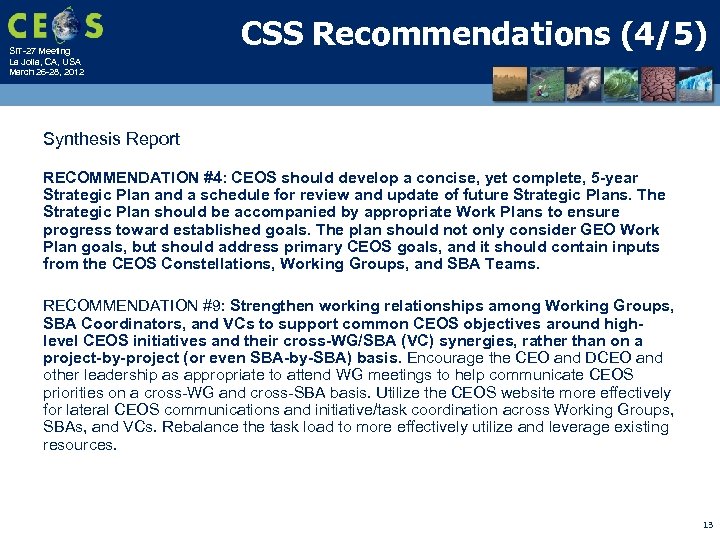SIT-27 Meeting La Jolla, CA, USA March 26 -28, 2012 CSS Recommendations (4/5) Synthesis