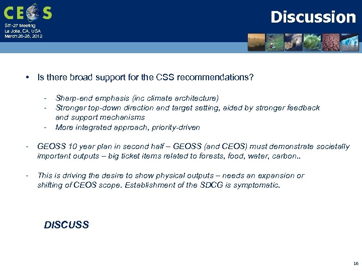 Discussion SIT-27 Meeting La Jolla, CA, USA March 26 -28, 2012 • Is there