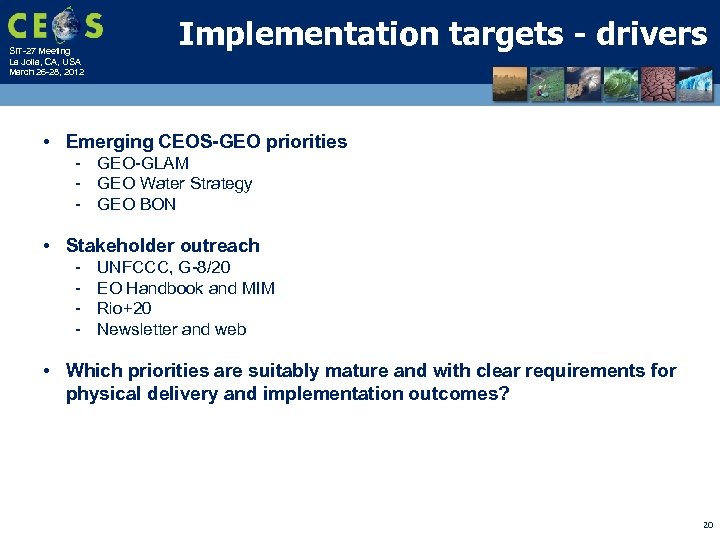SIT-27 Meeting La Jolla, CA, USA March 26 -28, 2012 Implementation targets - drivers