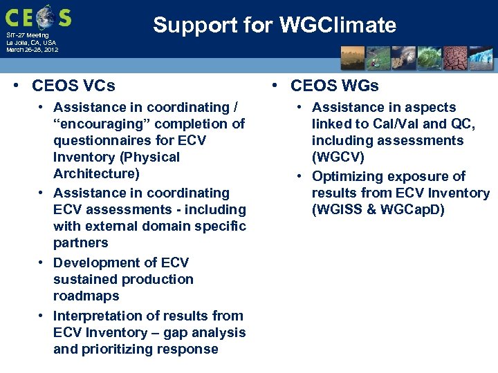 SIT-27 Meeting La Jolla, CA, USA March 26 -28, 2012 Support for WGClimate •