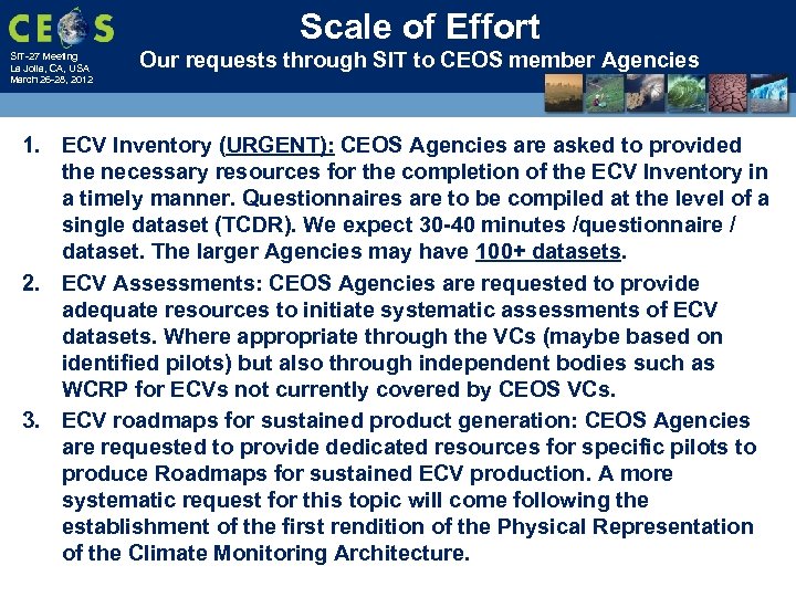 Scale of Effort SIT-27 Meeting La Jolla, CA, USA March 26 -28, 2012 Our