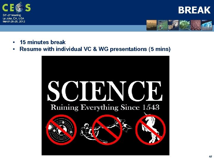SIT-27 Meeting La Jolla, CA, USA March 26 -28, 2012 BREAK • 15 minutes
