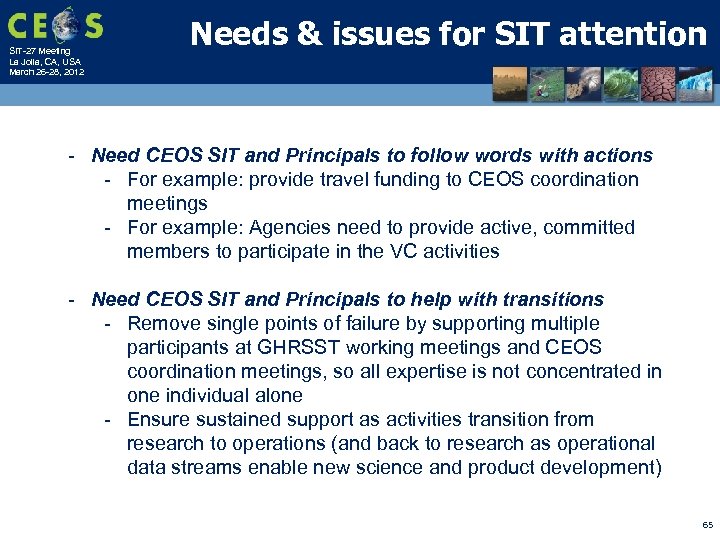 SIT-27 Meeting La Jolla, CA, USA March 26 -28, 2012 Needs & issues for
