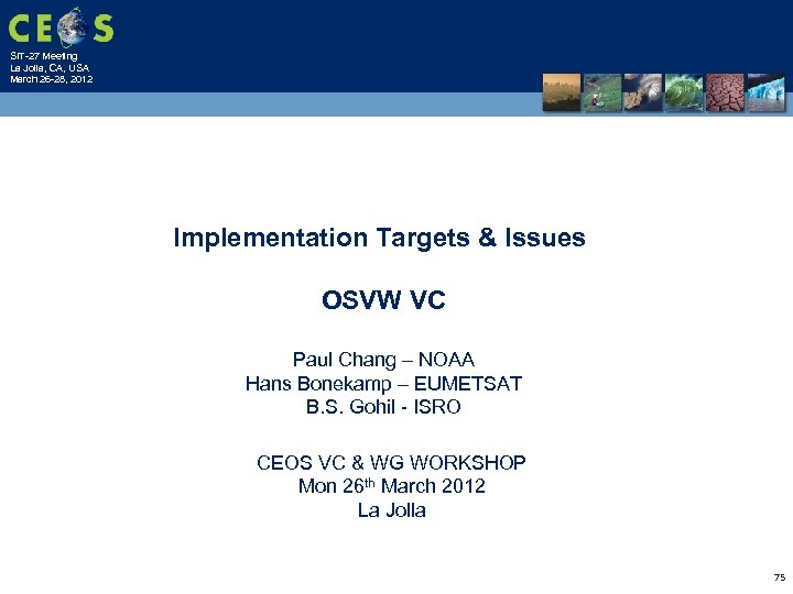 SIT-27 Meeting La Jolla, CA, USA March 26 -28, 2012 Implementation Targets & Issues