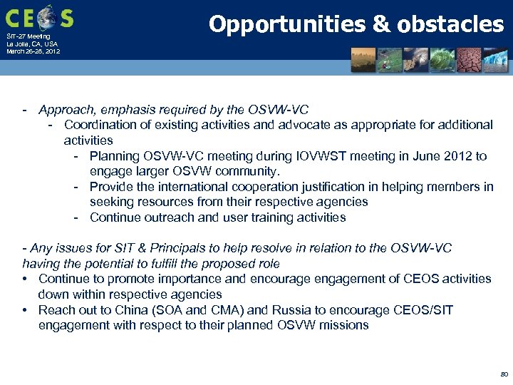SIT-27 Meeting La Jolla, CA, USA March 26 -28, 2012 Opportunities & obstacles Approach,