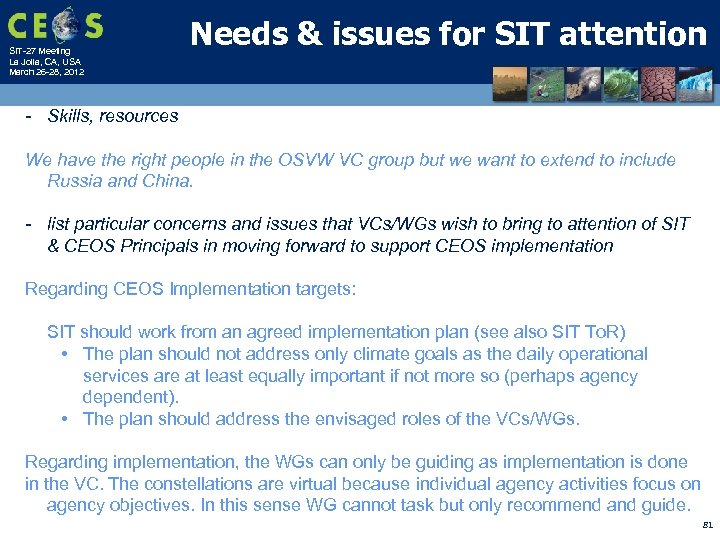 SIT-27 Meeting La Jolla, CA, USA March 26 -28, 2012 Needs & issues for