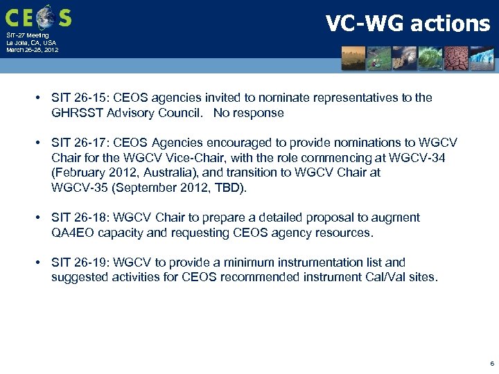 SIT-27 Meeting La Jolla, CA, USA March 26 -28, 2012 VC-WG actions • SIT