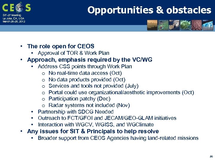 SIT-27 Meeting La Jolla, CA, USA March 26 -28, 2012 Opportunities & obstacles •