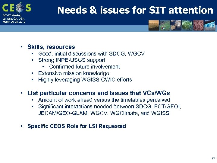 SIT-27 Meeting La Jolla, CA, USA March 26 -28, 2012 Needs & issues for