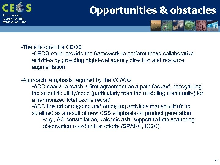 SIT-27 Meeting La Jolla, CA, USA March 26 -28, 2012 Opportunities & obstacles The