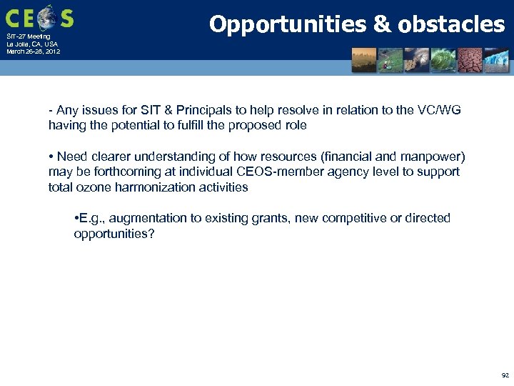 SIT-27 Meeting La Jolla, CA, USA March 26 -28, 2012 Opportunities & obstacles Any