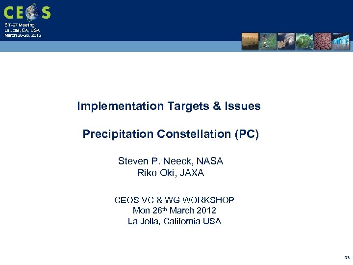 SIT-27 Meeting La Jolla, CA, USA March 26 -28, 2012 Implementation Targets & Issues