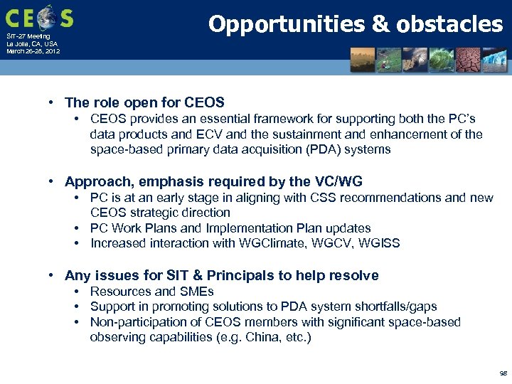 SIT-27 Meeting La Jolla, CA, USA March 26 -28, 2012 Opportunities & obstacles •