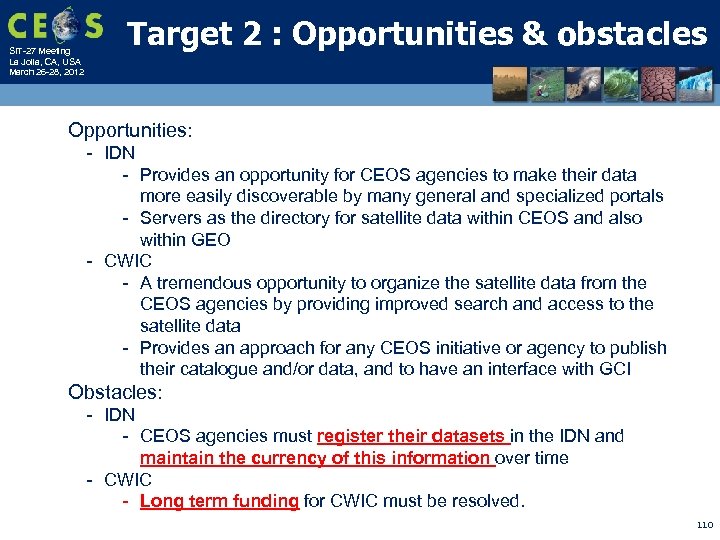 SIT-27 Meeting La Jolla, CA, USA March 26 -28, 2012 Target 2 : Opportunities