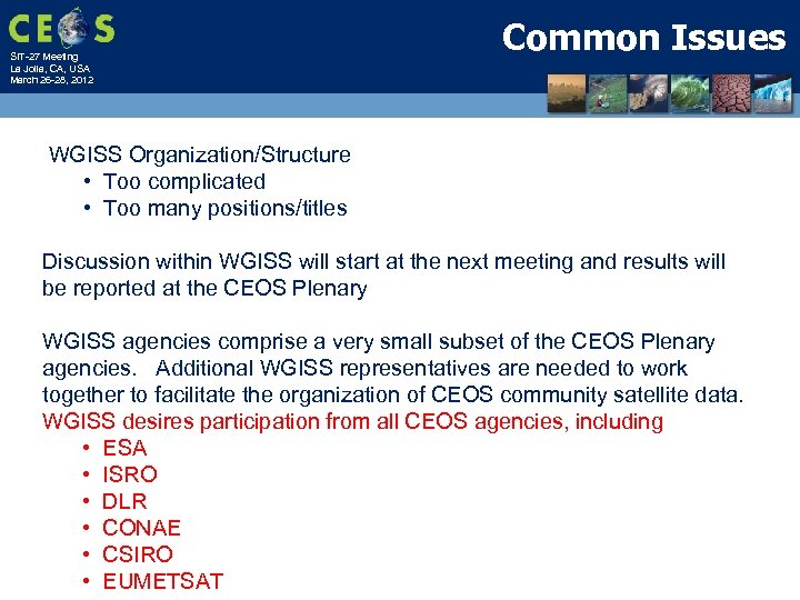 SIT-27 Meeting La Jolla, CA, USA March 26 -28, 2012 Common Issues WGISS Organization/Structure