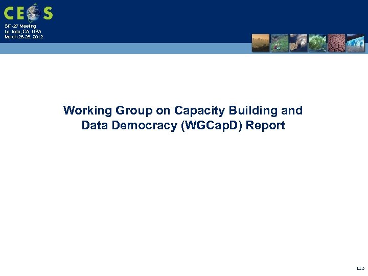 SIT-27 Meeting La Jolla, CA, USA March 26 -28, 2012 Working Group on Capacity