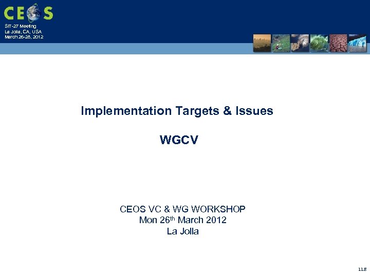 SIT-27 Meeting La Jolla, CA, USA March 26 -28, 2012 Implementation Targets & Issues