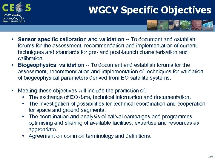 SIT-27 Meeting La Jolla, CA, USA March 26 -28, 2012 WGCV Specific Objectives •