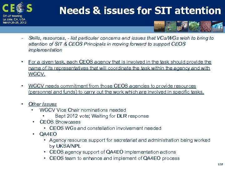 SIT-27 Meeting La Jolla, CA, USA March 26 -28, 2012 Needs & issues for