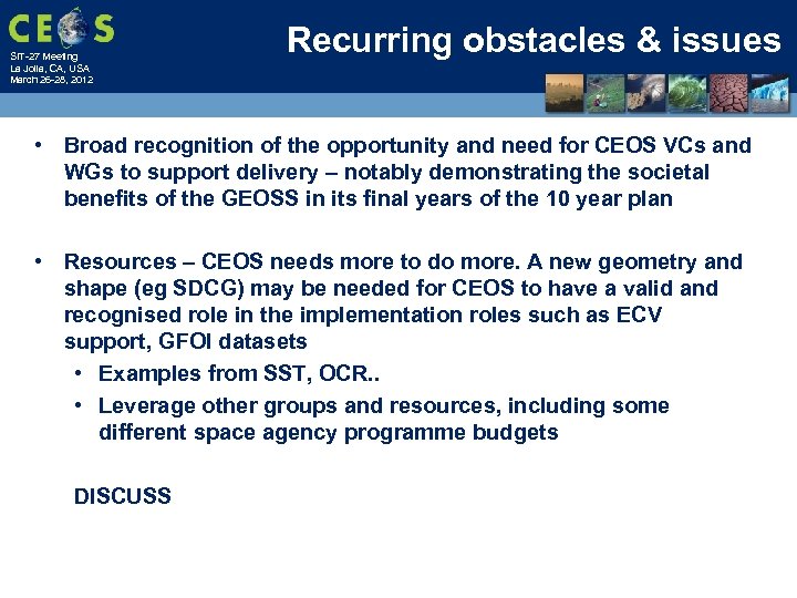 SIT-27 Meeting La Jolla, CA, USA March 26 -28, 2012 Recurring obstacles & issues