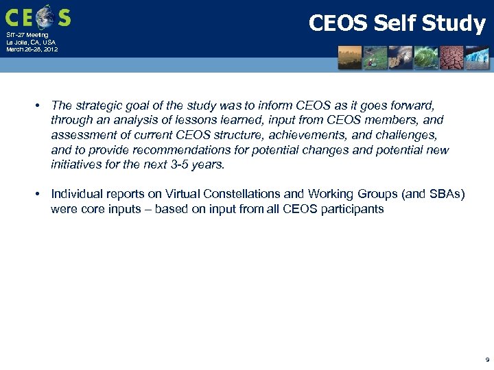 SIT-27 Meeting La Jolla, CA, USA March 26 -28, 2012 CEOS Self Study •