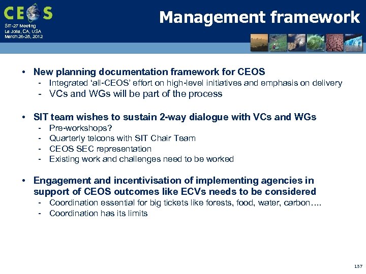 SIT-27 Meeting La Jolla, CA, USA March 26 -28, 2012 Management framework • New