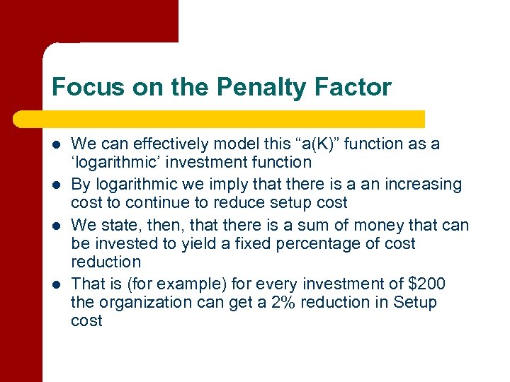 Focus on the Penalty Factor l l We can effectively model this “a(K)” function