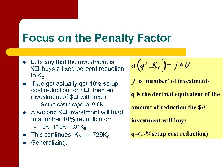 Focus on the Penalty Factor l l Lets say that the investment is $