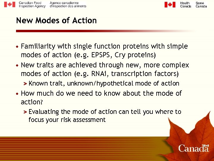 New Modes of Action • Familiarity with single function proteins with simple modes of