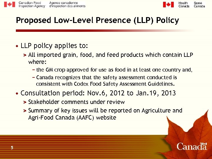 Proposed Low-Level Presence (LLP) Policy • LLP policy applies to: > All imported grain,