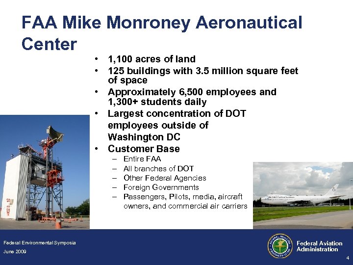 FAA Mike Monroney Aeronautical Center • 1, 100 acres of land • 125 buildings