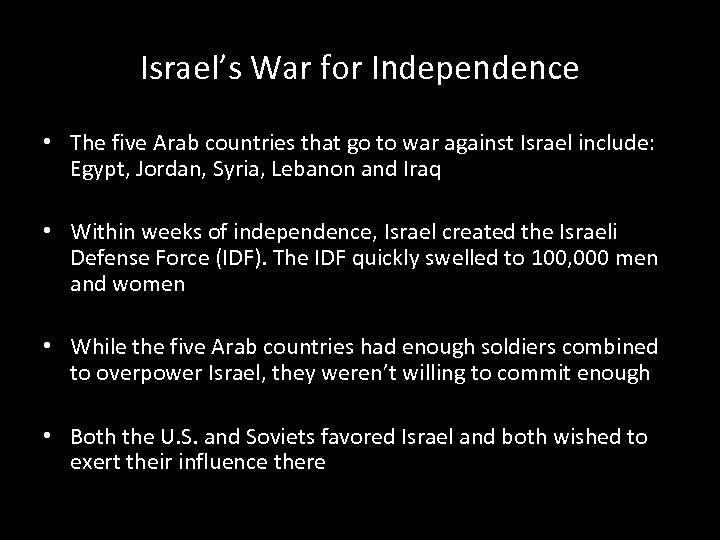 Israel’s War for Independence • The five Arab countries that go to war against