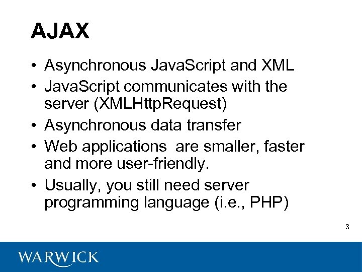 AJAX • Asynchronous Java. Script and XML • Java. Script communicates with the server