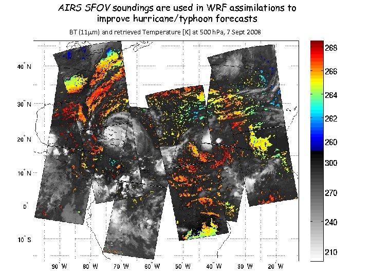 http: /// AIRS SFOV soundings are used in WRF assimilations to improve hurricane/typhoon forecasts
