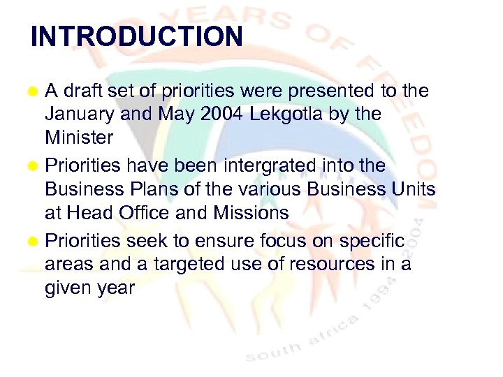 INTRODUCTION ®A draft set of priorities were presented to the January and May 2004