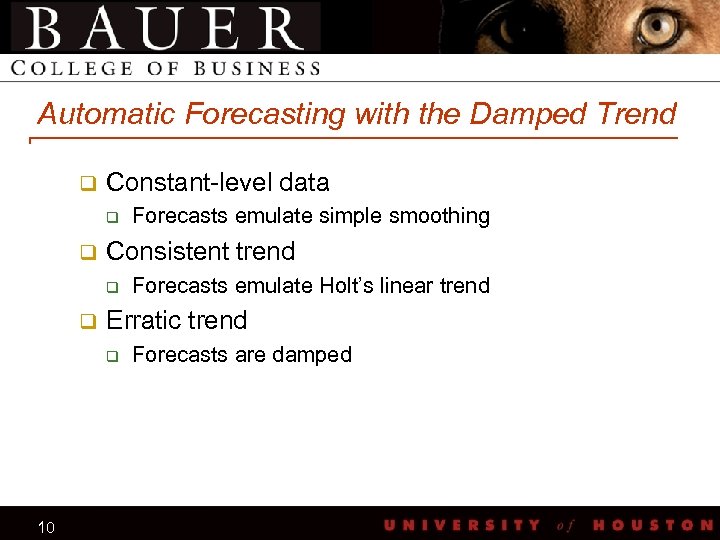 Automatic Forecasting with the Damped Trend q Constant-level data q q Consistent trend q
