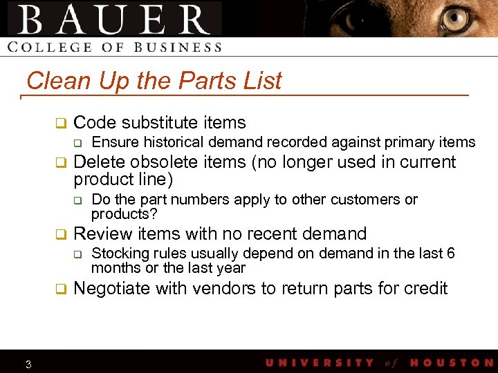 Clean Up the Parts List q Code substitute items q q Delete obsolete items