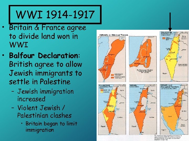 WWI 1914 -1917 • Britain & France agree to divide land won in WWI