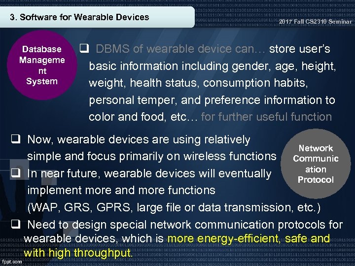 3. Software for Wearable Devices Database Manageme nt System 2017 Fall CS 2310 Seminar