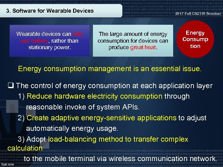 3. Software for Wearable Devices Wearable devices can only use battery, rather than stationary