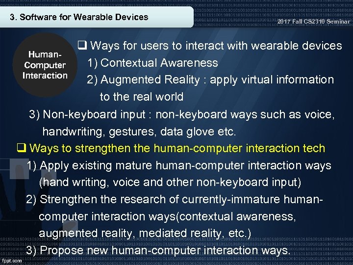 3. Software for Wearable Devices 2017 Fall CS 2310 Seminar q Ways for users
